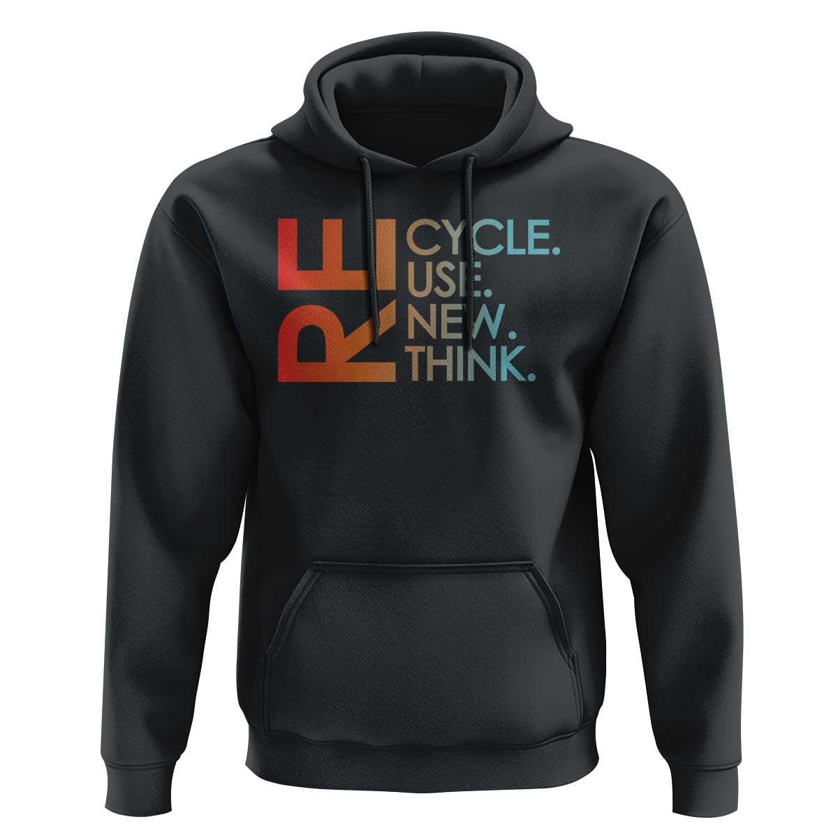 Environmental Activism Hoodie Recycle Reuse Renew Rethink Earth Day
