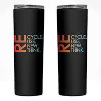 Environmental Activism Skinny Tumbler Recycle Reuse Renew Rethink Earth Day