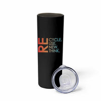Environmental Activism Skinny Tumbler Recycle Reuse Renew Rethink Earth Day
