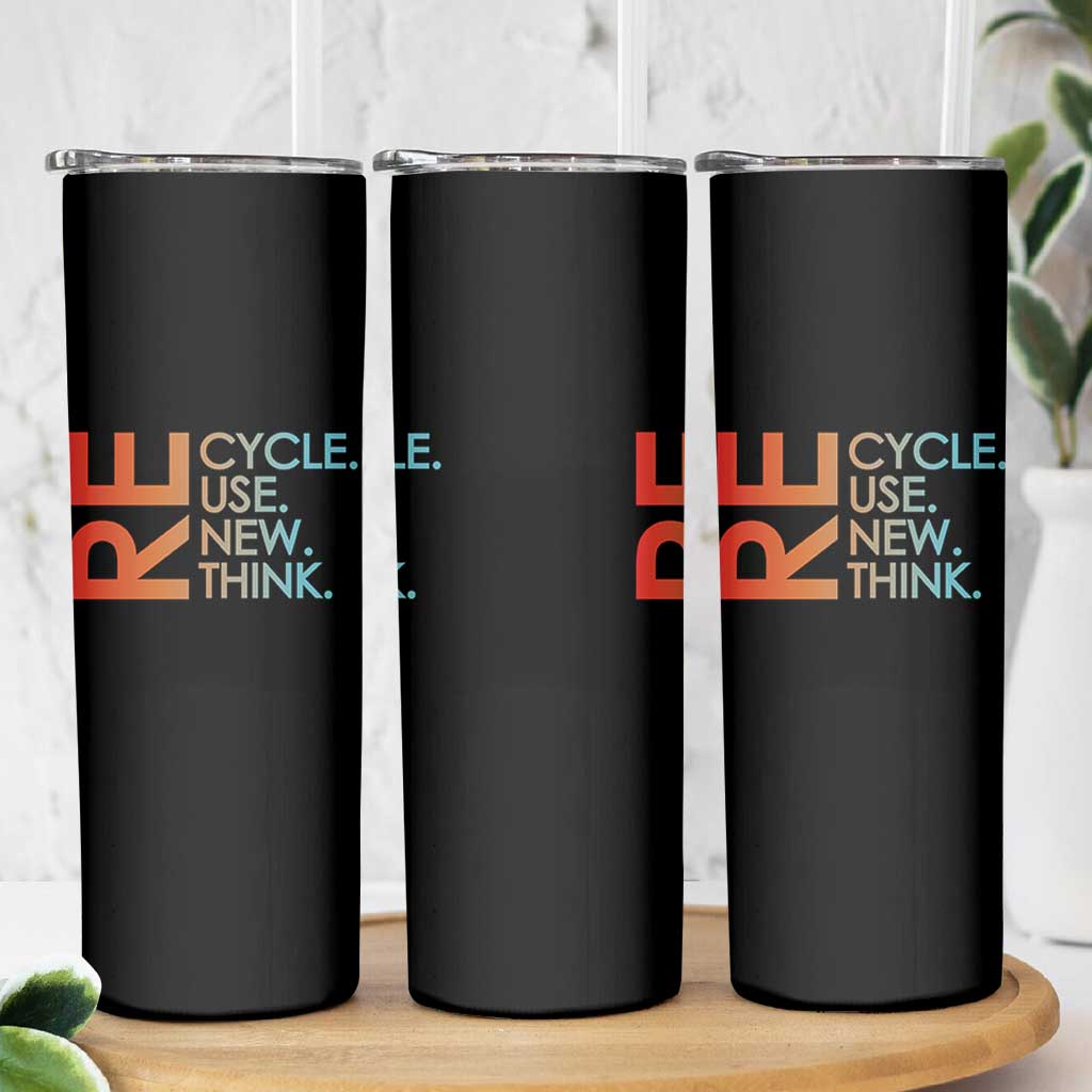Environmental Activism Skinny Tumbler Recycle Reuse Renew Rethink Earth Day
