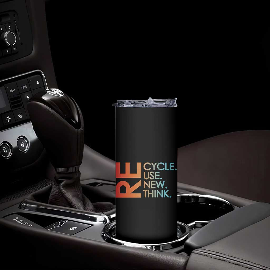 Environmental Activism Skinny Tumbler Recycle Reuse Renew Rethink Earth Day