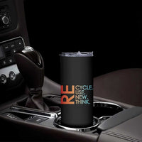 Environmental Activism Skinny Tumbler Recycle Reuse Renew Rethink Earth Day