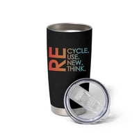 Environmental Activism Tumbler Cup Recycle Reuse Renew Rethink Earth Day