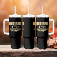 Retired Est 2025 Tumbler With Handle Retirement Worked Whole Life For This