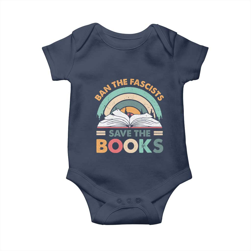 Ban The Fascists Save The Books Baby Onesie Funny Book Lovers Librarian Book Nerd