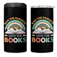 Ban The Fascists Save The Books 4 in 1 Can Cooler Tumbler Funny Book Lovers Librarian Book Nerd