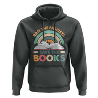 Ban The Fascists Save The Books Hoodie Funny Book Lovers Librarian Book Nerd