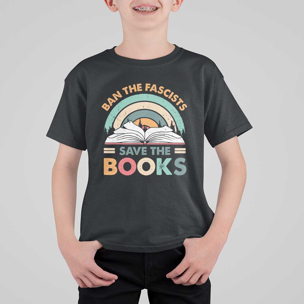Ban The Fascists Save The Books T Shirt For Kid Funny Book Lovers Librarian Book Nerd