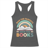 Ban The Fascists Save The Books Racerback Tank Top Funny Book Lovers Librarian Book Nerd