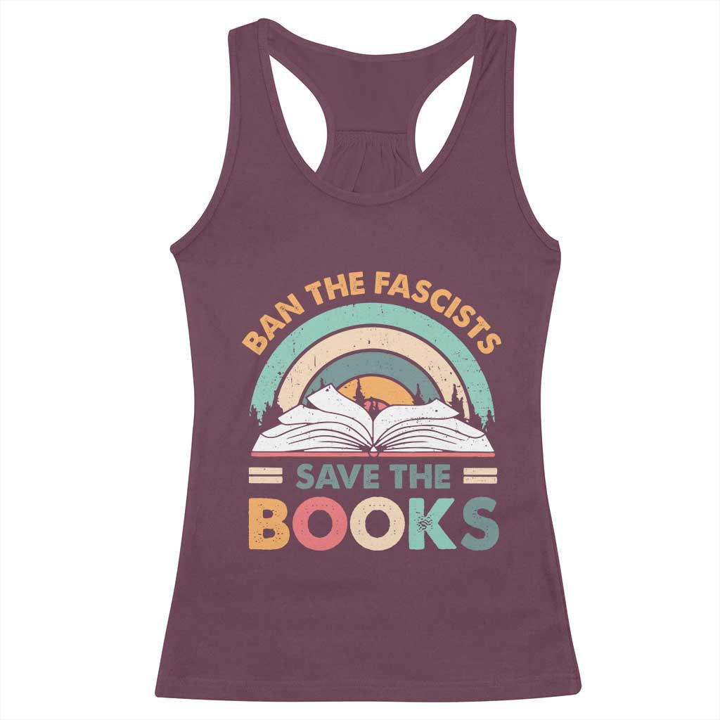 Ban The Fascists Save The Books Racerback Tank Top Funny Book Lovers Librarian Book Nerd