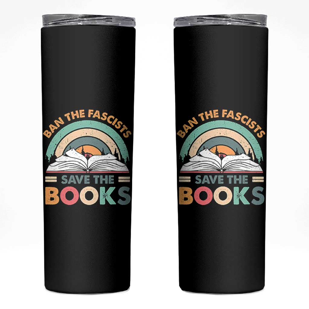 Ban The Fascists Save The Books Skinny Tumbler Funny Book Lovers Librarian Book Nerd