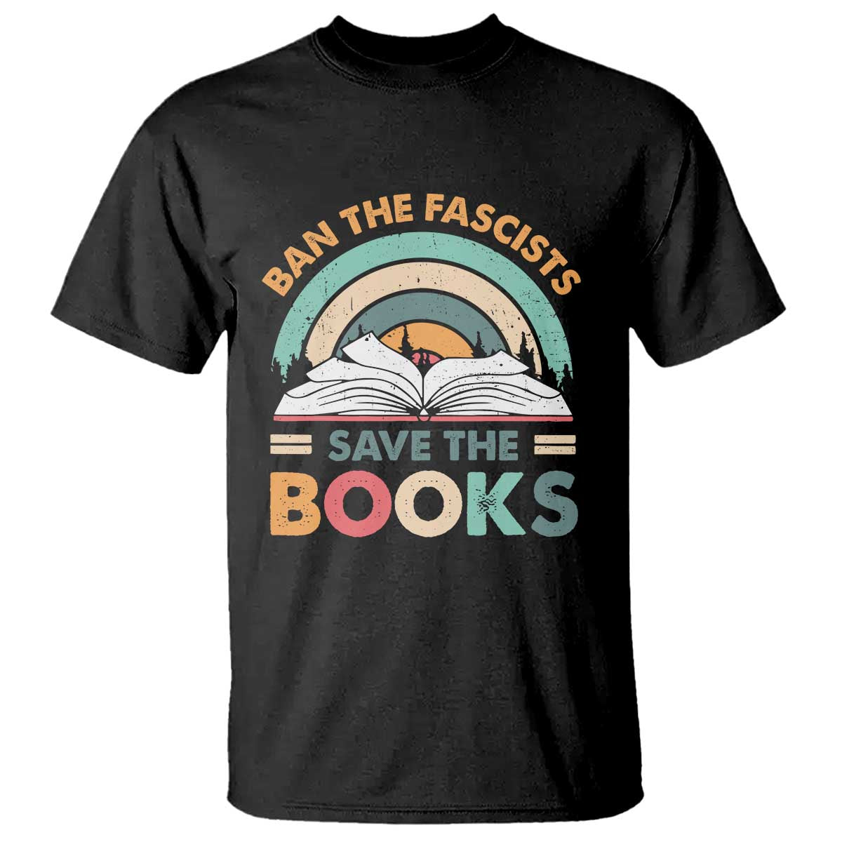 Ban The Fascists Save The Books T Shirt Funny Book Lovers Librarian Book Nerd