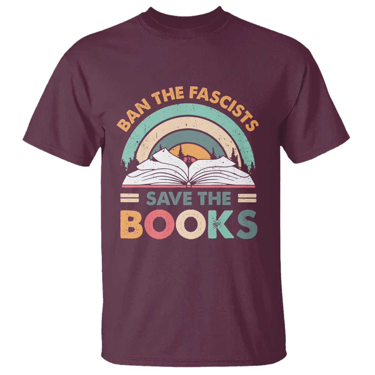 Ban The Fascists Save The Books T Shirt Funny Book Lovers Librarian Book Nerd