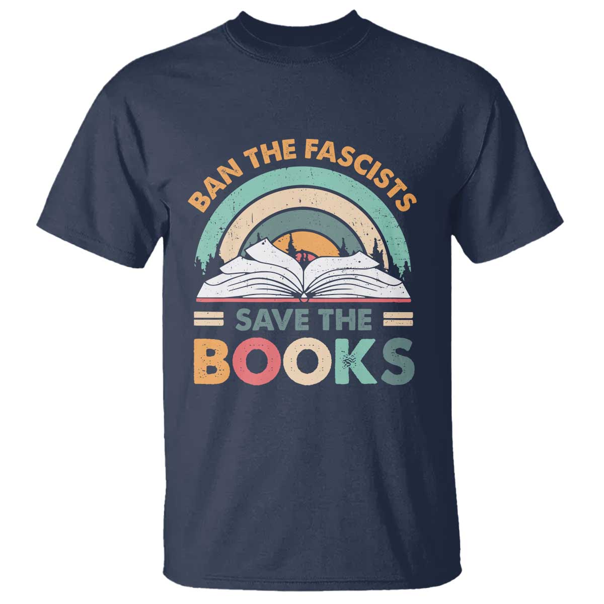 Ban The Fascists Save The Books T Shirt Funny Book Lovers Librarian Book Nerd
