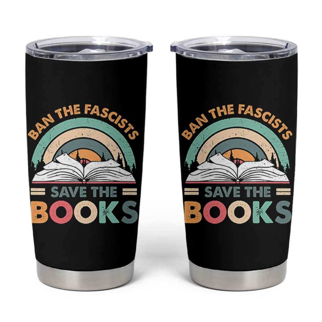 Ban The Fascists Save The Books Tumbler Cup Funny Book Lovers Librarian Book Nerd
