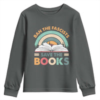 Ban The Fascists Save The Books Youth Sweatshirt Funny Book Lovers Librarian Book Nerd