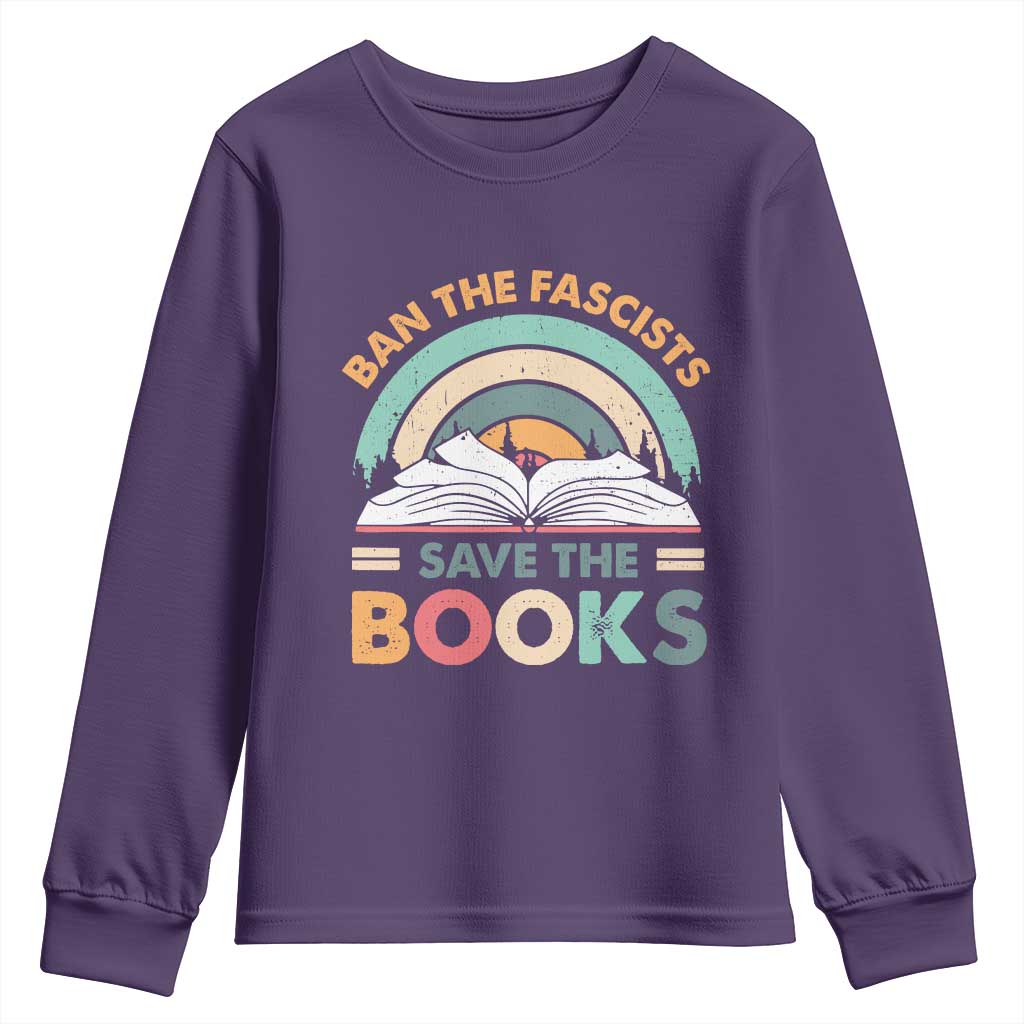Ban The Fascists Save The Books Youth Sweatshirt Funny Book Lovers Librarian Book Nerd