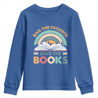 Ban The Fascists Save The Books Youth Sweatshirt Funny Book Lovers Librarian Book Nerd