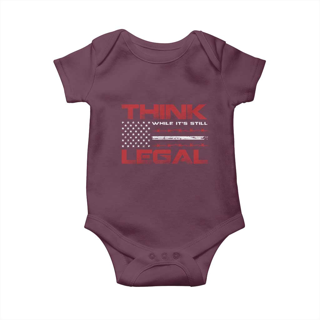 Think While It's Still Legal Baby Onesie Patriotic Flag