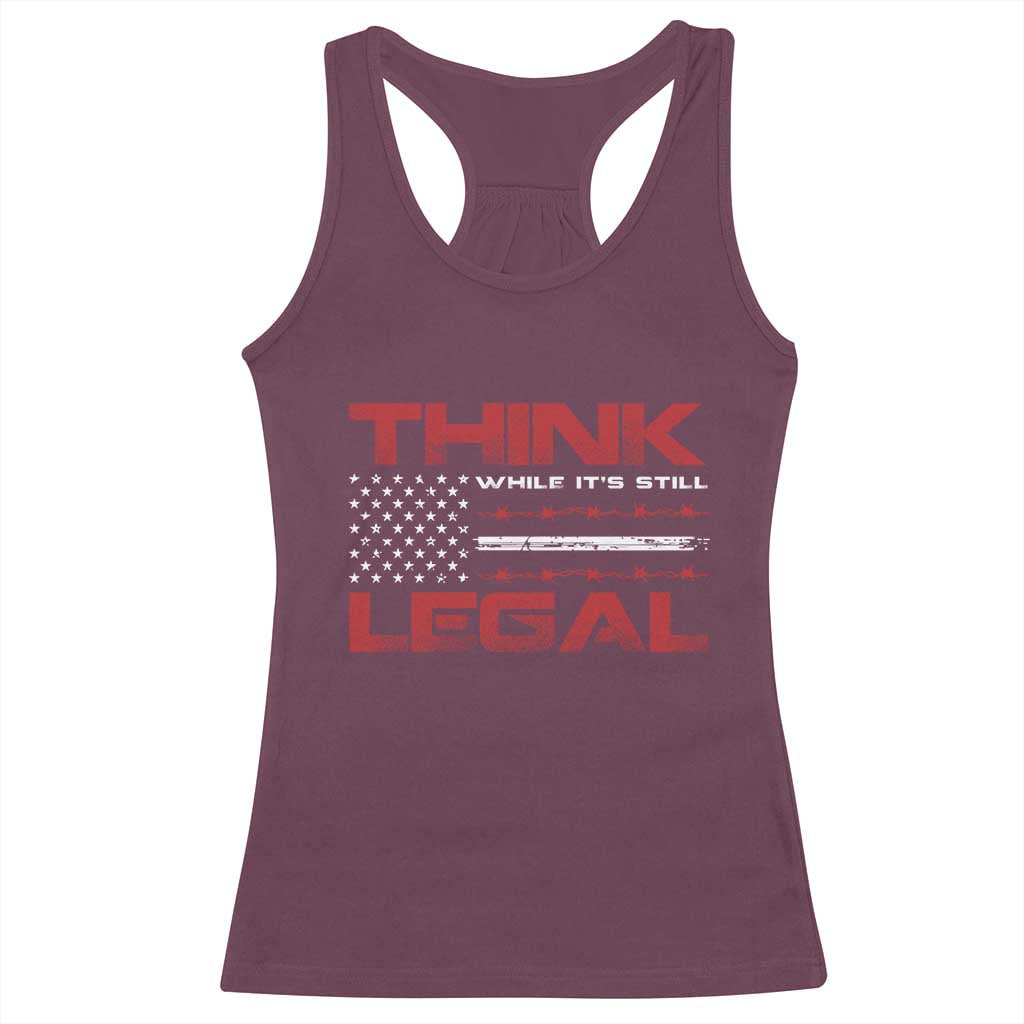 Think While It's Still Legal Racerback Tank Top Patriotic Flag