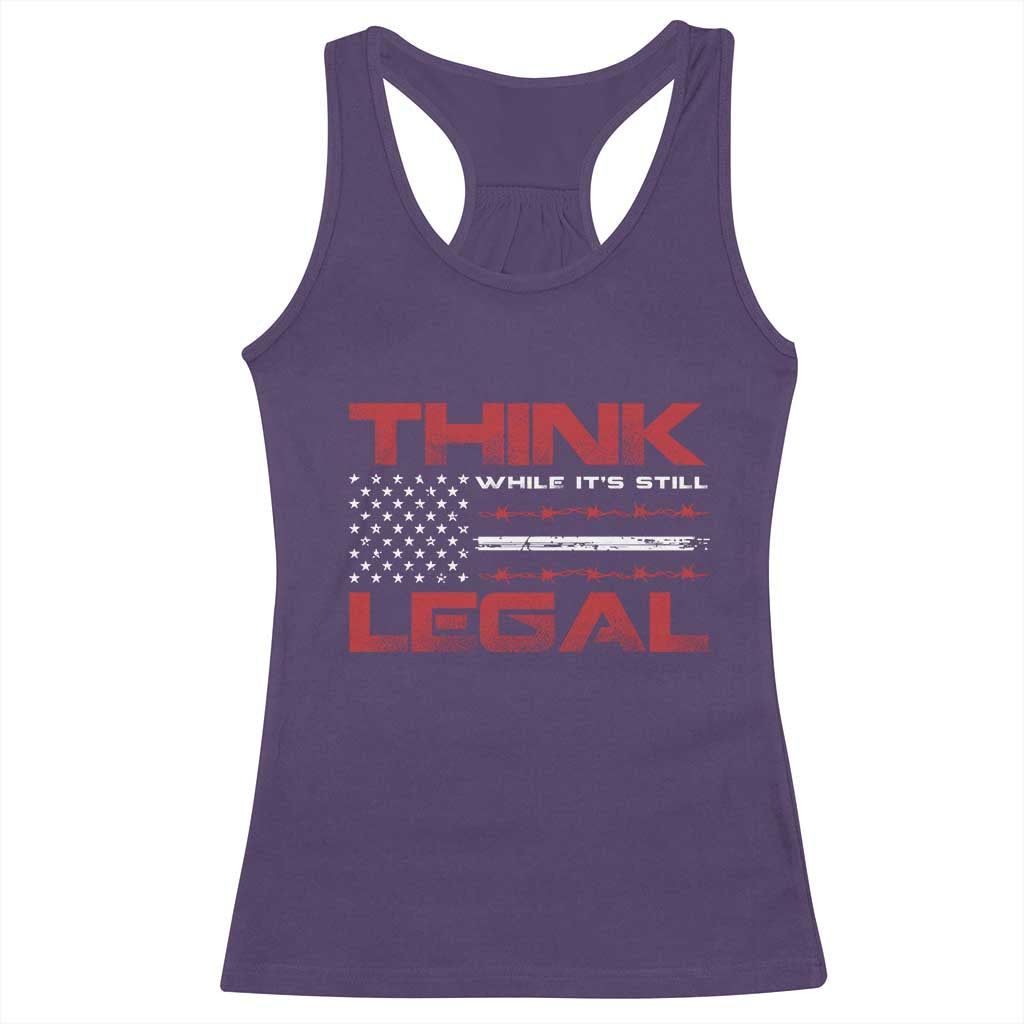Think While It's Still Legal Racerback Tank Top Patriotic Flag