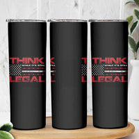 Think While It's Still Legal Skinny Tumbler Patriotic Flag