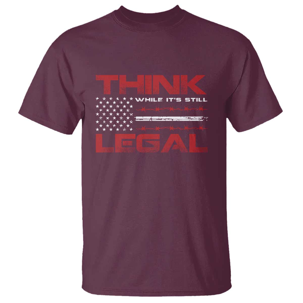 Think While It's Still Legal T Shirt Patriotic Flag