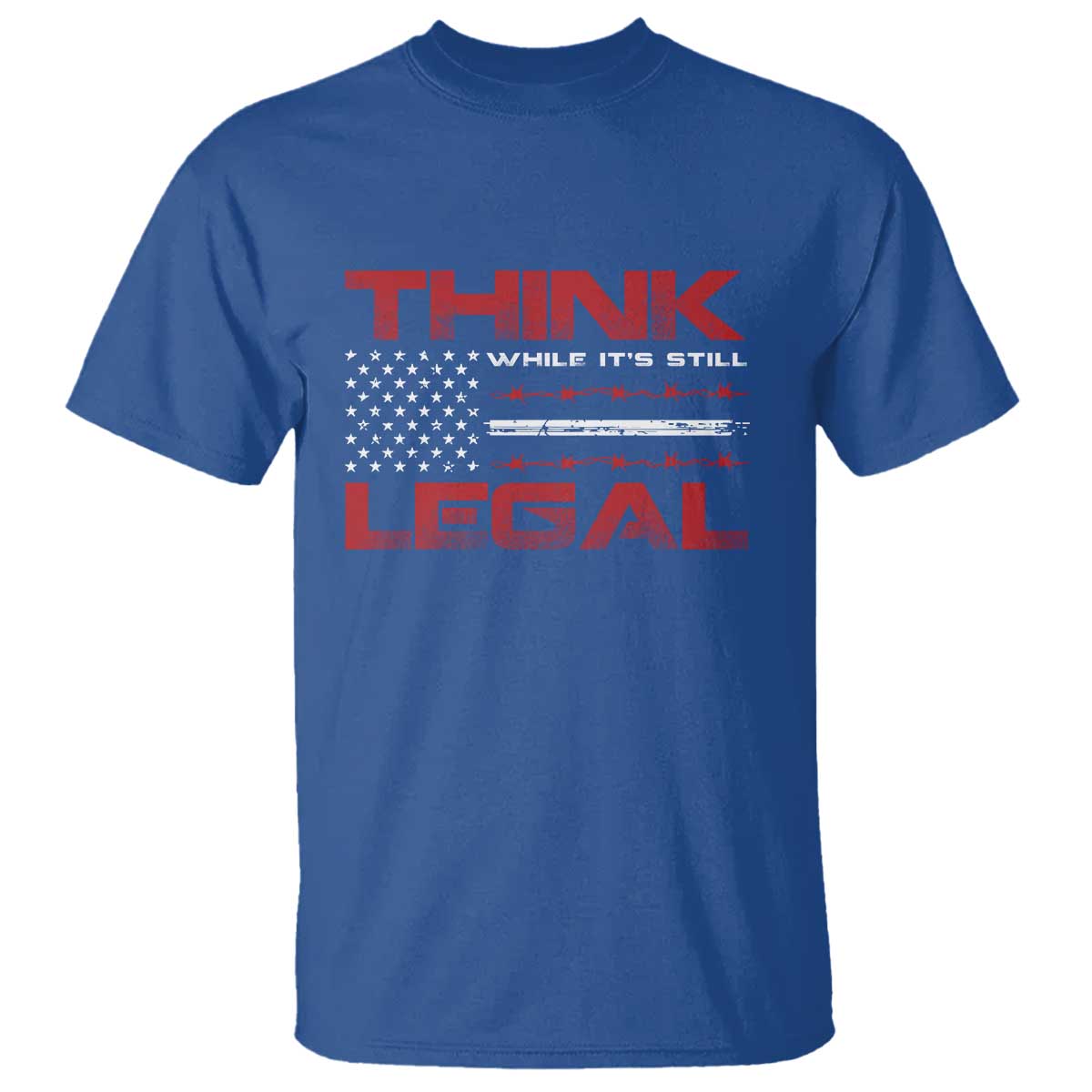 Think While It's Still Legal T Shirt Patriotic Flag