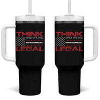 Think While It's Still Legal Tumbler With Handle Patriotic Flag
