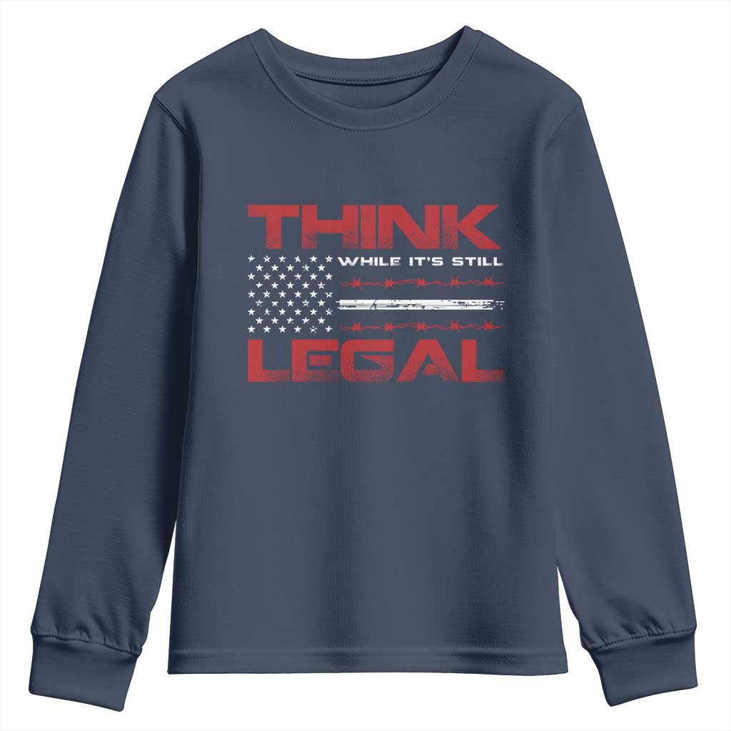 Think While It's Still Legal Youth Sweatshirt Patriotic Flag