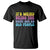 It's Weird Being The Same Age As Old People T Shirt