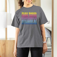 Read Books Drink Coffee Dismantle Systems of Oppression T Shirt For Women Feminism Social Justice
