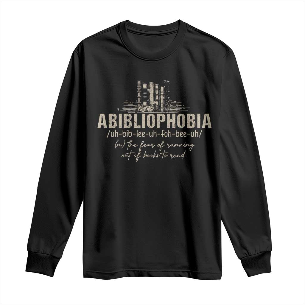 Abibliophobia Long Sleeve Shirt Funny Reading Bookworm Book Lover Reader Gift - Wonder Print Shop