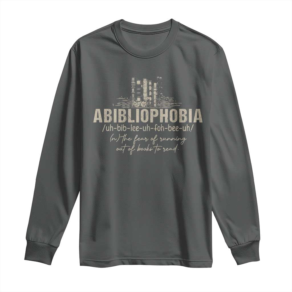 Abibliophobia Long Sleeve Shirt Funny Reading Bookworm Book Lover Reader Gift - Wonder Print Shop
