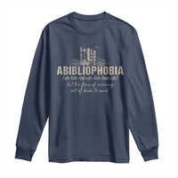 Abibliophobia Long Sleeve Shirt Funny Reading Bookworm Book Lover Reader Gift - Wonder Print Shop