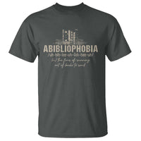 Abibliophobia T Shirt Funny Reading Bookworm Book Lover Reader Gift - Wonder Print Shop
