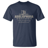 Abibliophobia T Shirt Funny Reading Bookworm Book Lover Reader Gift - Wonder Print Shop