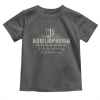 Abibliophobia Toddler T Shirt Funny Reading Bookworm Book Lover Reader Gift - Wonder Print Shop