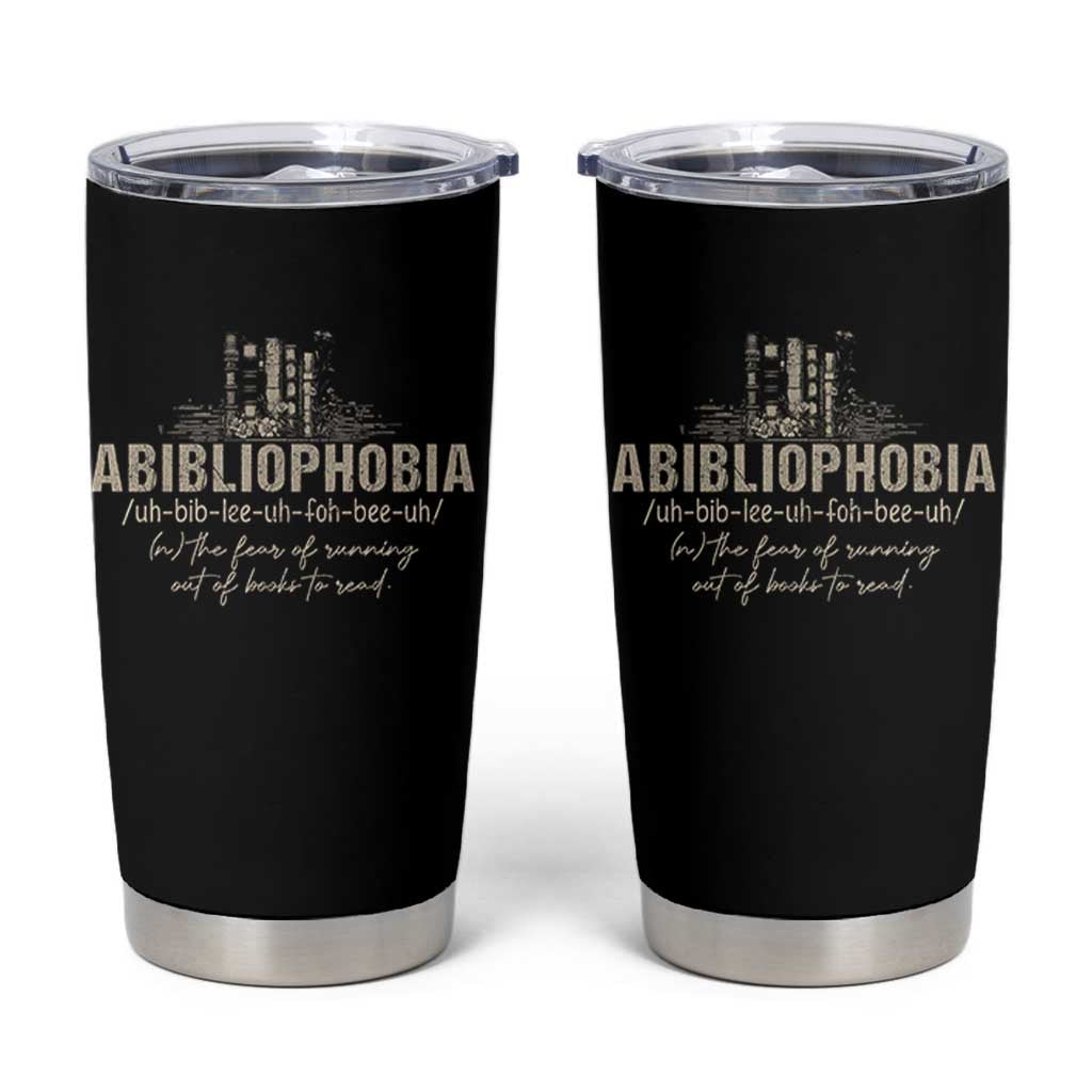 Abibliophobia Tumbler Cup Funny Reading Bookworm Book Lover Reader Gift - Wonder Print Shop
