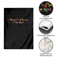 I Closed My Book to Be Here Garden Flag - Wonder Print Shop