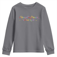 I Closed My Book to Be Here Youth Sweatshirt - Wonder Print Shop