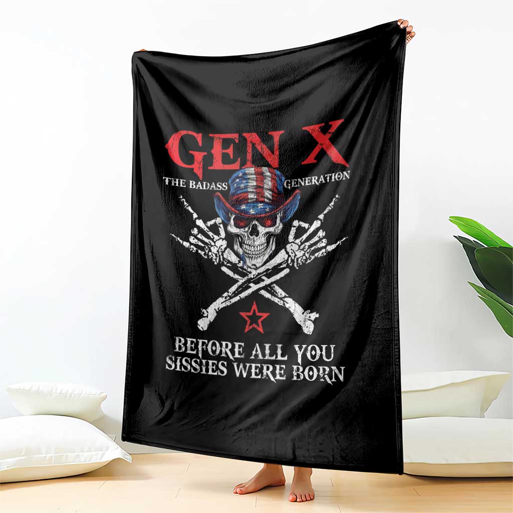 Gen X The Badasss Generation Throw Blanket Before All You Sissie were Born Skull Rock Hand - Wonder Print Shop