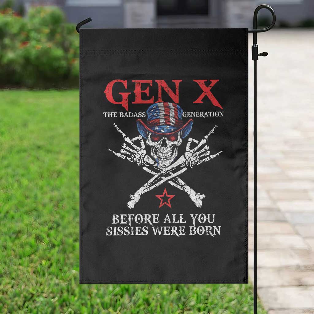 Gen X The Badasss Generation Garden Flag Before All You Sissie were Born Skull Rock Hand - Wonder Print Shop