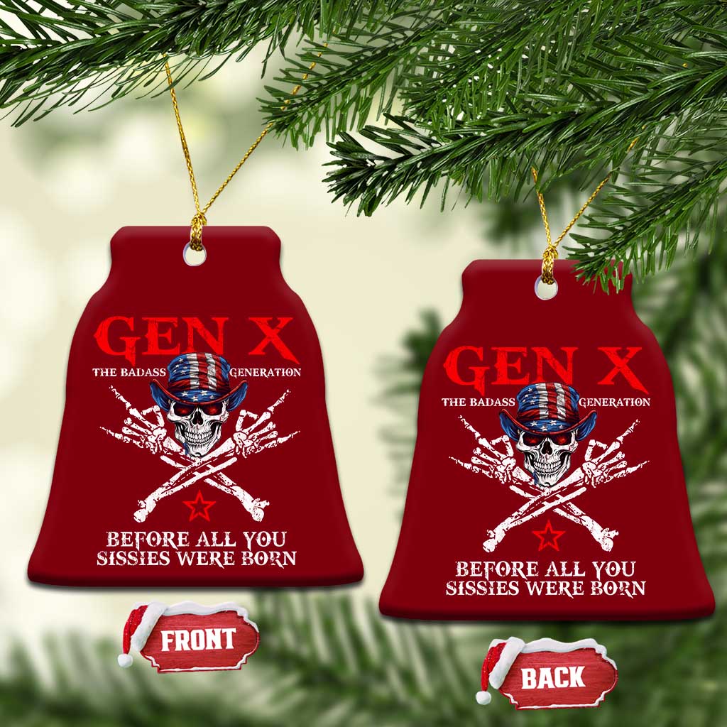 Gen X The Badasss Generation Ceramic Ornament Before All You Sissie were Born Skull Rock Hand - Wonder Print Shop