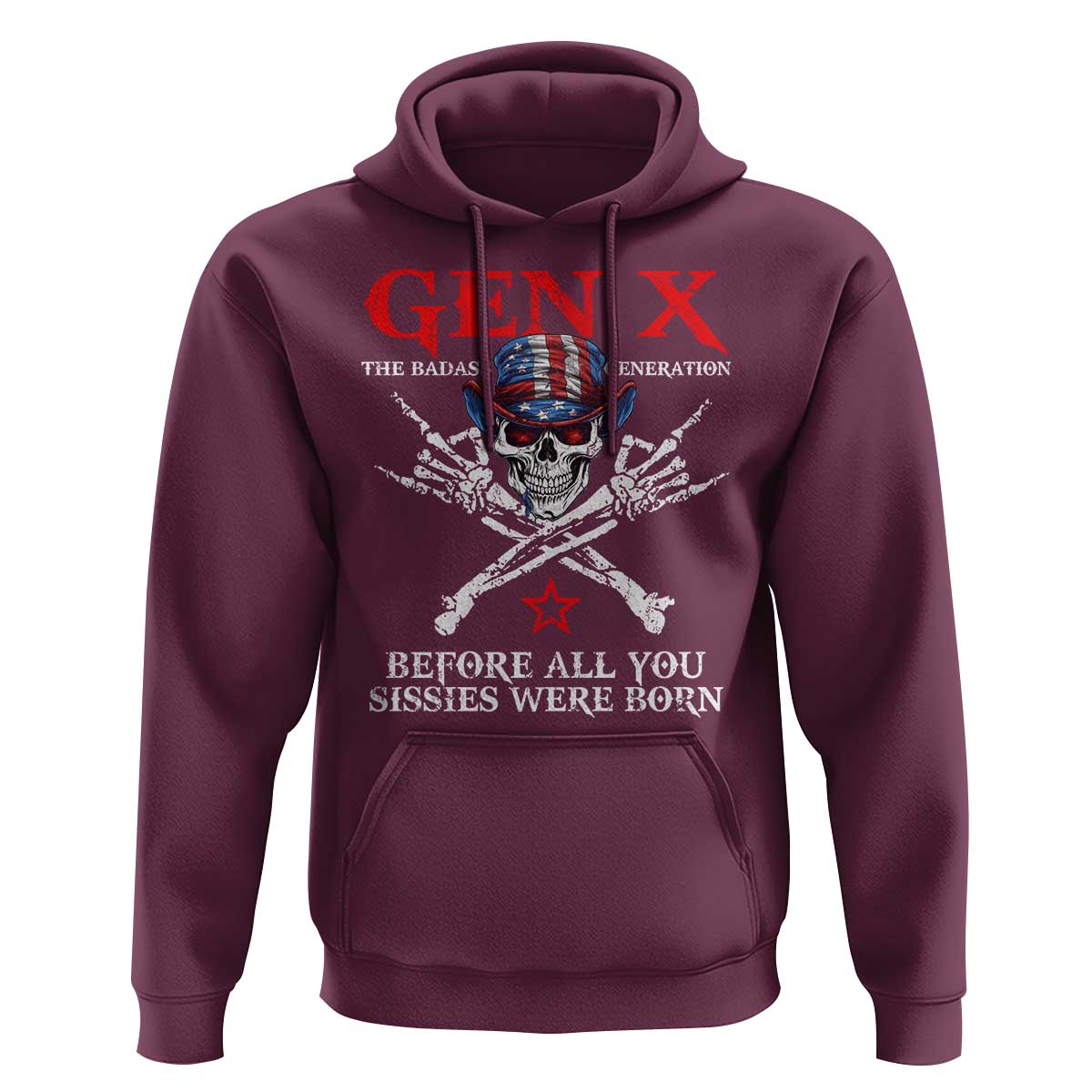 Gen X The Badasss Generation Hoodie Before All You Sissie were Born Skull Rock Hand - Wonder Print Shop