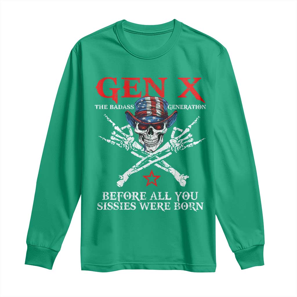 Gen X The Badasss Generation Long Sleeve Shirt Before All You Sissie were Born Skull Rock Hand - Wonder Print Shop