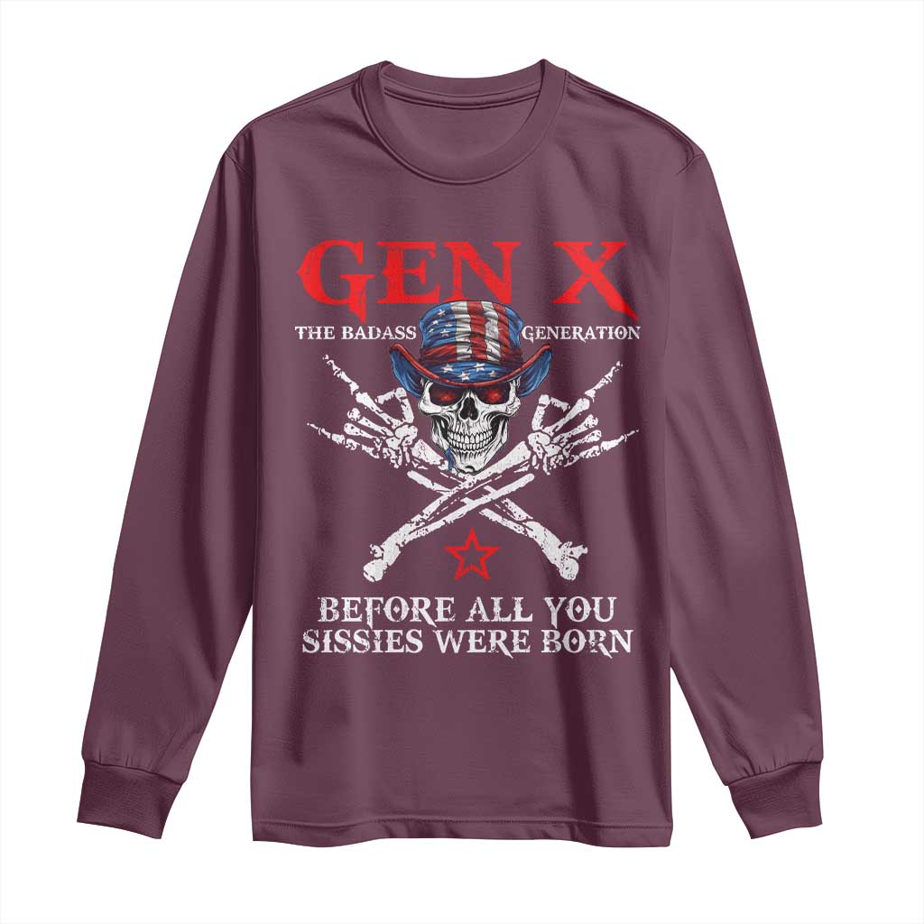 Gen X The Badasss Generation Long Sleeve Shirt Before All You Sissie were Born Skull Rock Hand - Wonder Print Shop