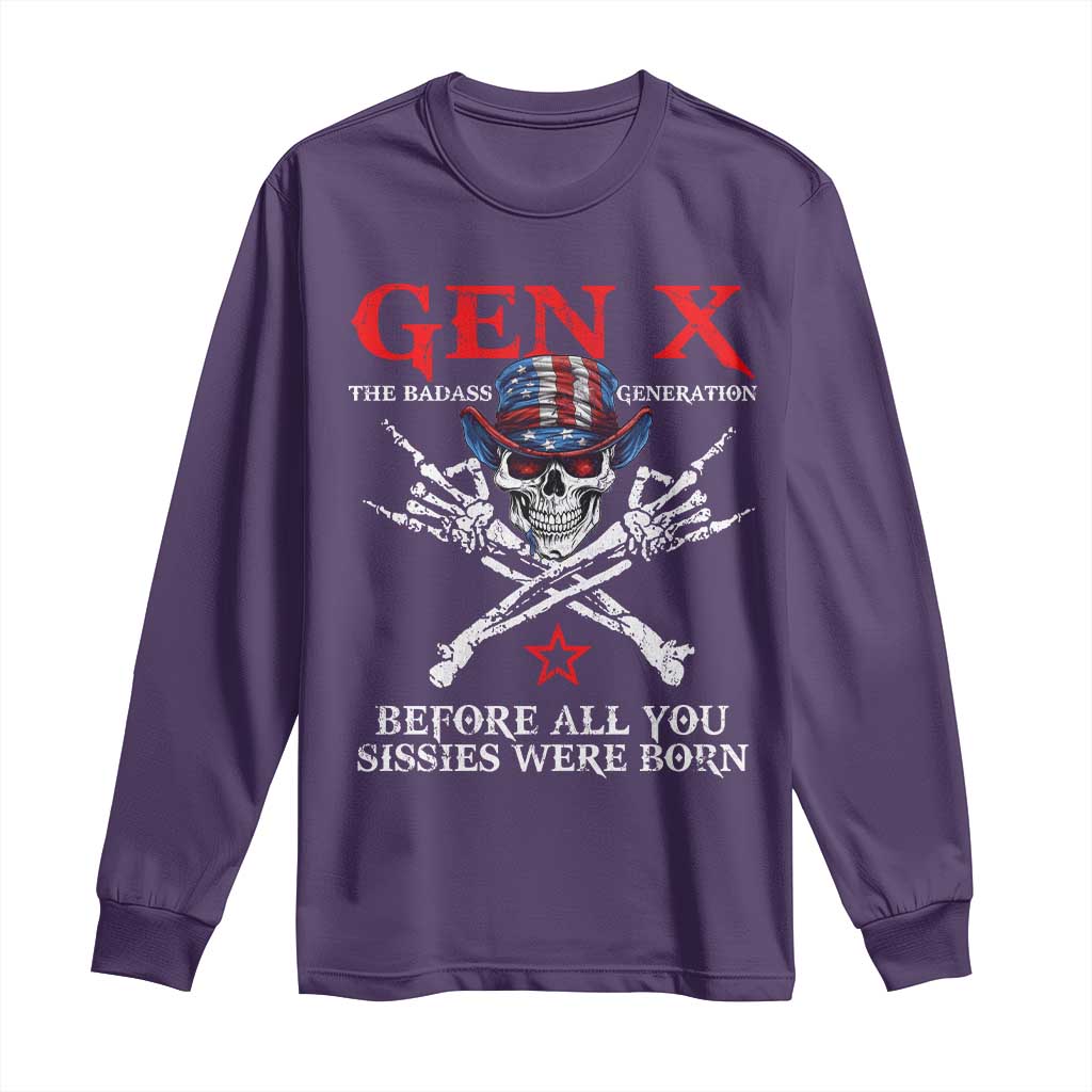 Gen X The Badasss Generation Long Sleeve Shirt Before All You Sissie were Born Skull Rock Hand - Wonder Print Shop