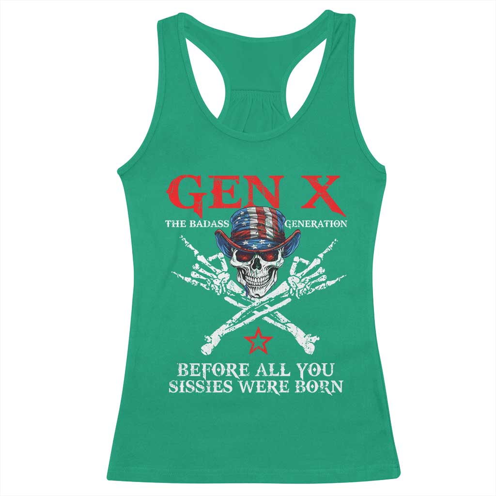 Gen X The Badasss Generation Racerback Tank Top Before All You Sissie were Born Skull Rock Hand - Wonder Print Shop