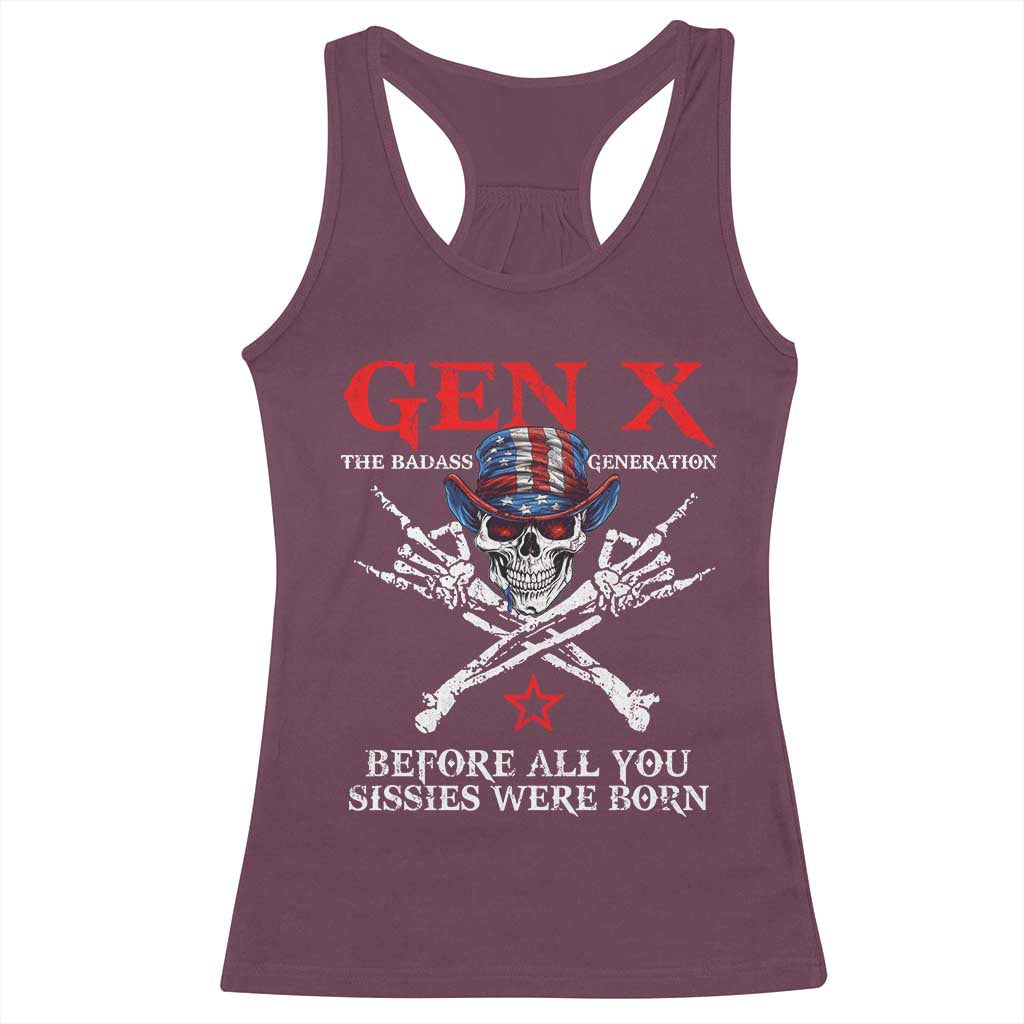 Gen X The Badasss Generation Racerback Tank Top Before All You Sissie were Born Skull Rock Hand - Wonder Print Shop